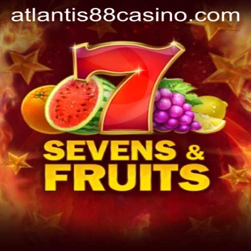 Dive into the World of SevensFruits: A Slot Game Adventure with ATLANTIS88